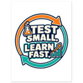 Test Small, Learn Fast - 75x100 cm, Classic Semi-Glossy Paper Poster - Quip & Grain