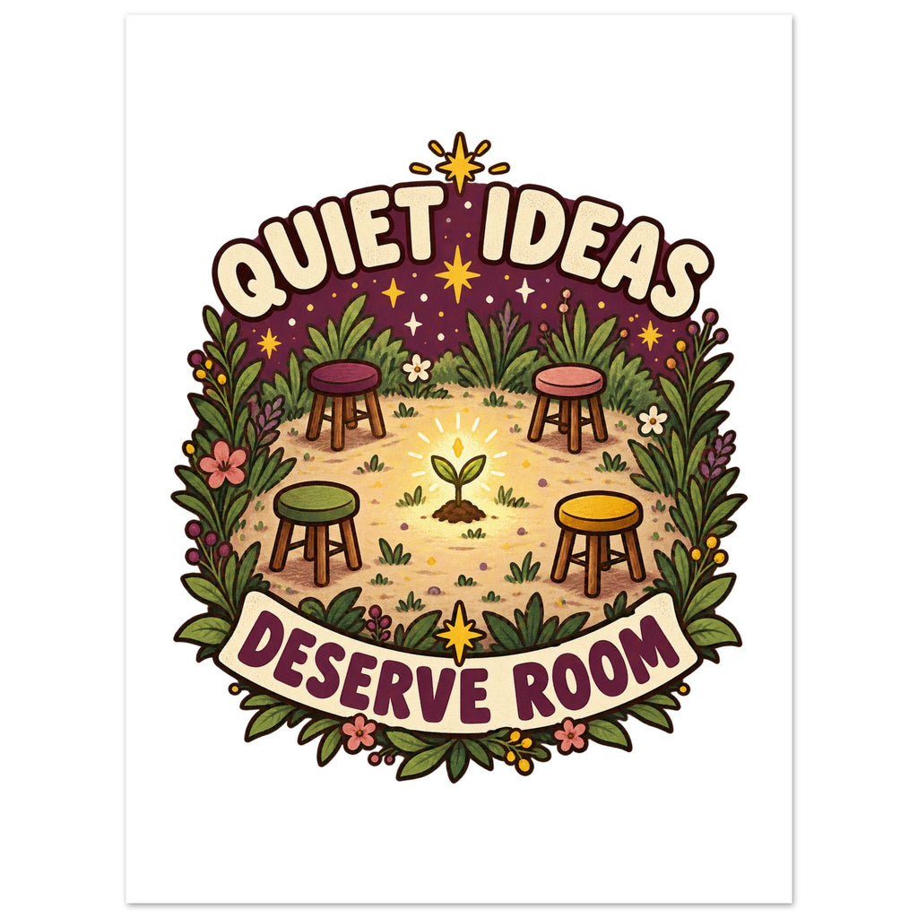 Quiet Ideas Deserve Room - 75x100 cm, Classic Semi-Glossy Paper Poster - Quip & Grain