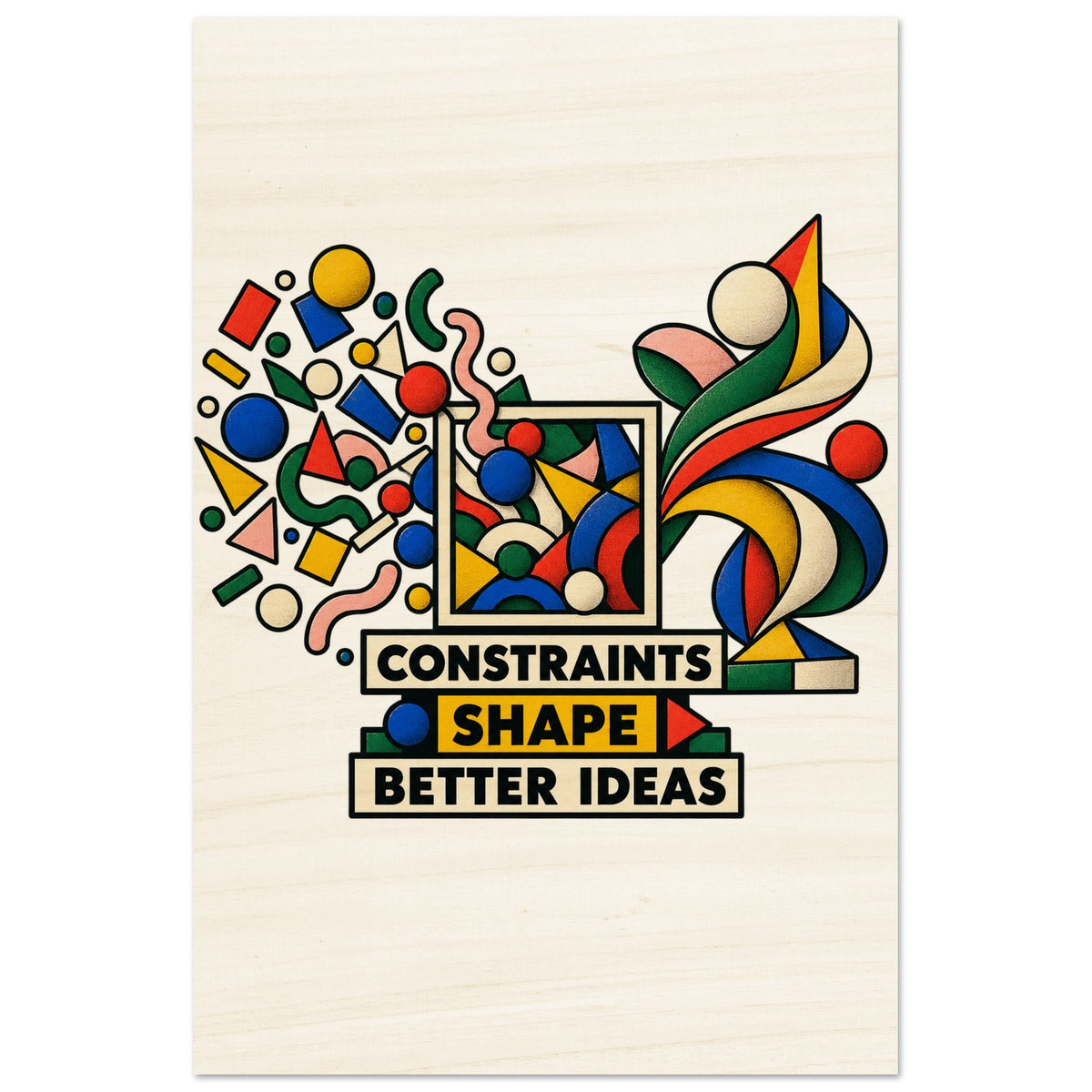 Constraints Shape Better Ideas - 20x30 cm, Wood Prints - Quip & Grain