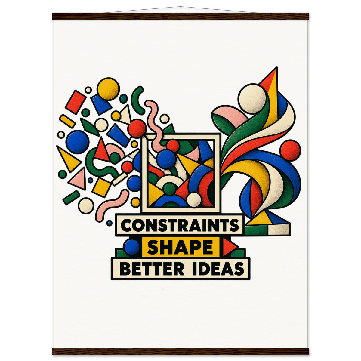 Constraints Shape Better Ideas - 75x100 cm, Museum-Quality Matte Paper Poster with Hanger, Dark wood wall hanger - Quip & Grain