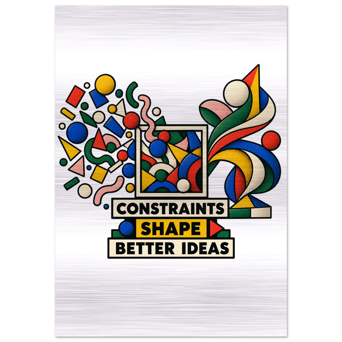 Constraints Shape Better Ideas - 70x100 cm, Brushed Aluminum Print - Quip & Grain