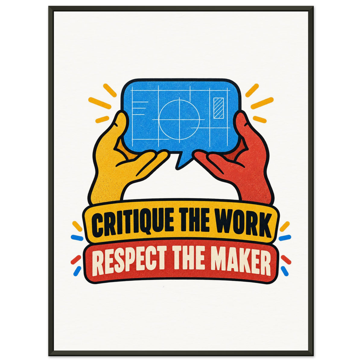 Critique the Work, Respect the Maker, 45x60 cm metal-framed matte paper poster, black, by Quip & Grain