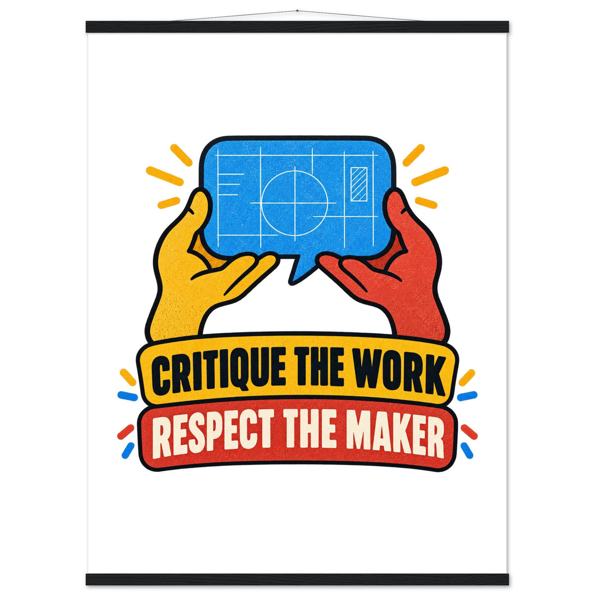 Critique the Work, Respect the Maker, 75x100 cm semi-glossy paper poster with hanger, black, by Quip & Grain