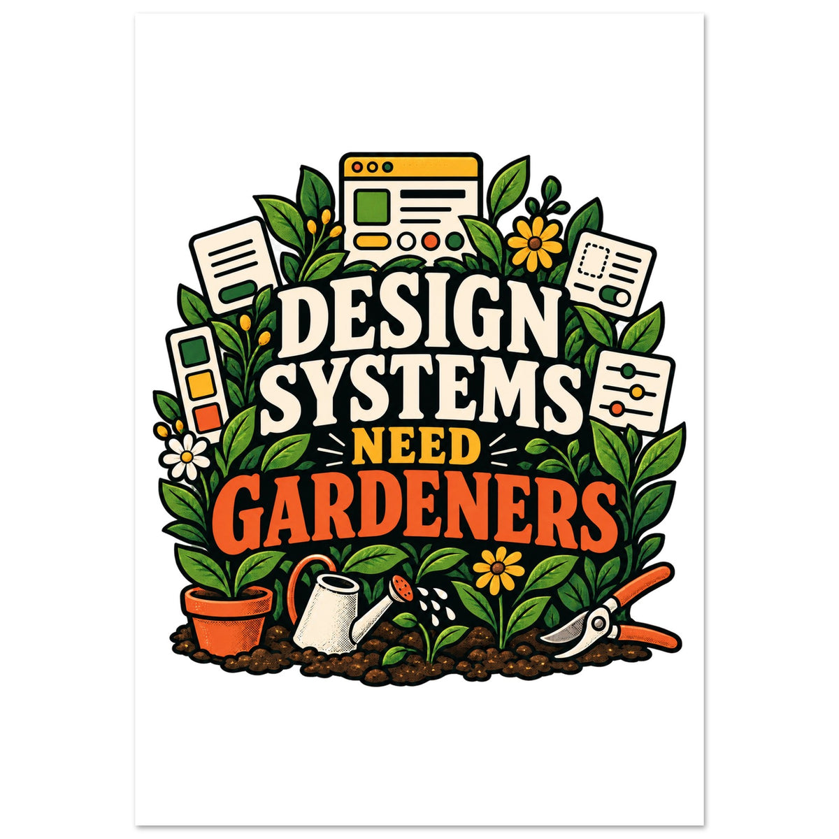 Design Systems Need Gardeners, 70x100 cm aluminum print, by Quip & Grain