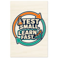 Test Small, Learn Fast - 20x30 cm, Wood Prints - Quip & Grain