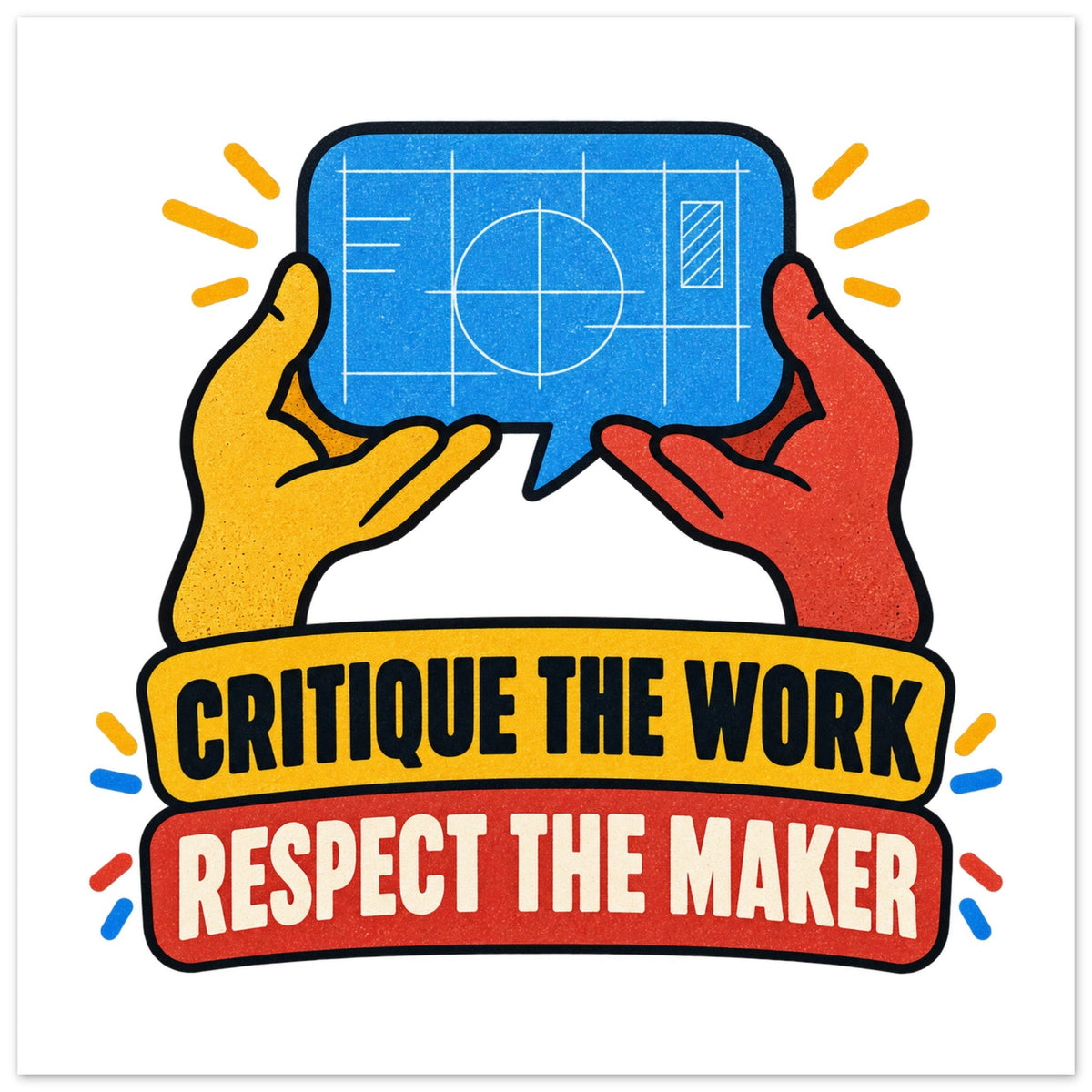Critique the Work, Respect the Maker, 60x60 cm foam square, by Quip & Grain
